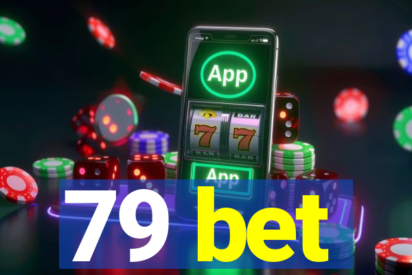 79 bet